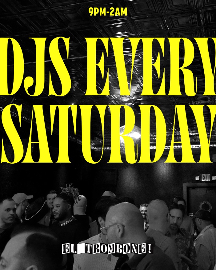 DJs every Saturday at El Trombone